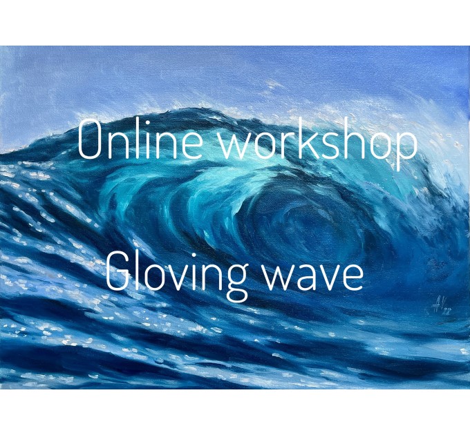 Online workshop Glowing Wave, English subtitles, painter Alexandra Velichko
